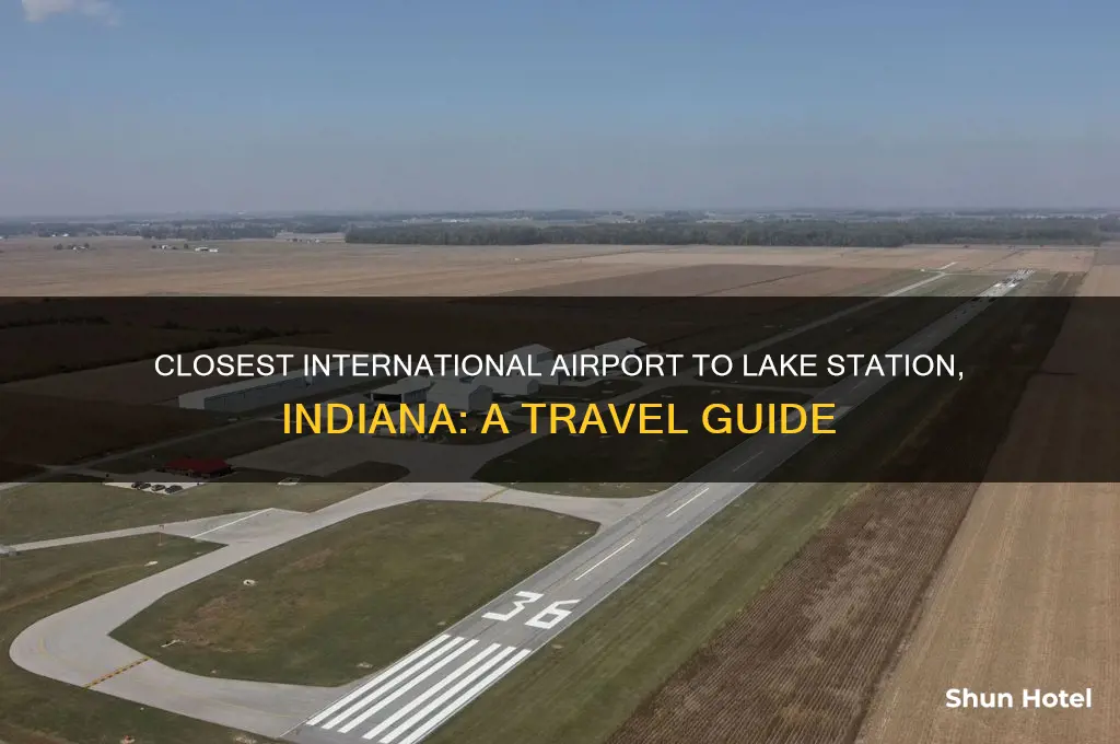 what is the closest international airport to lake station indiana