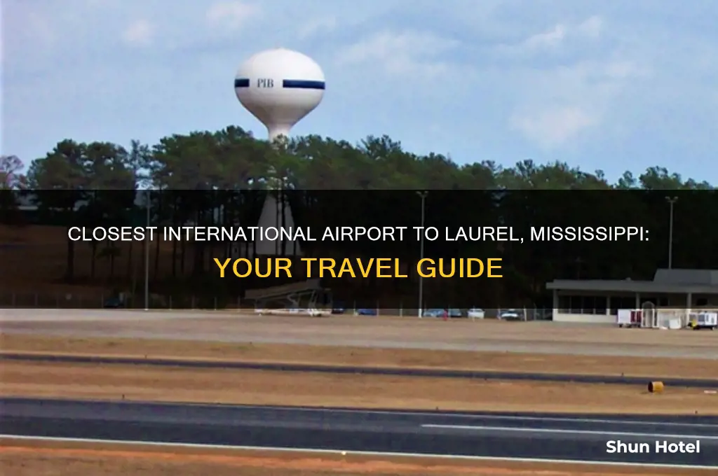what is the closest international airport to laurel mississippi