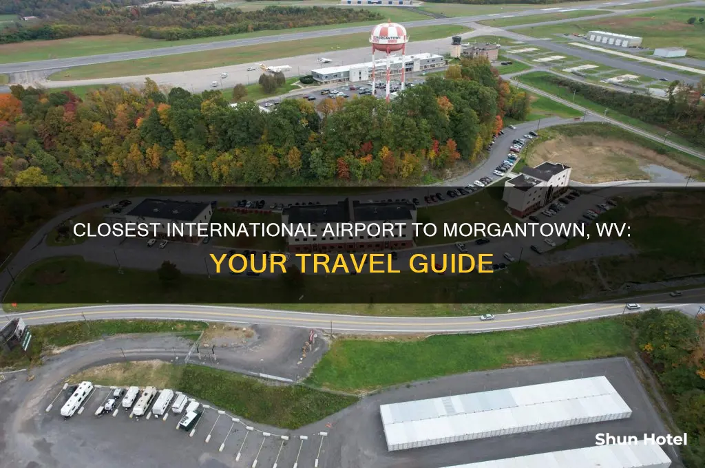 what is the closest international airport to morgantown wv