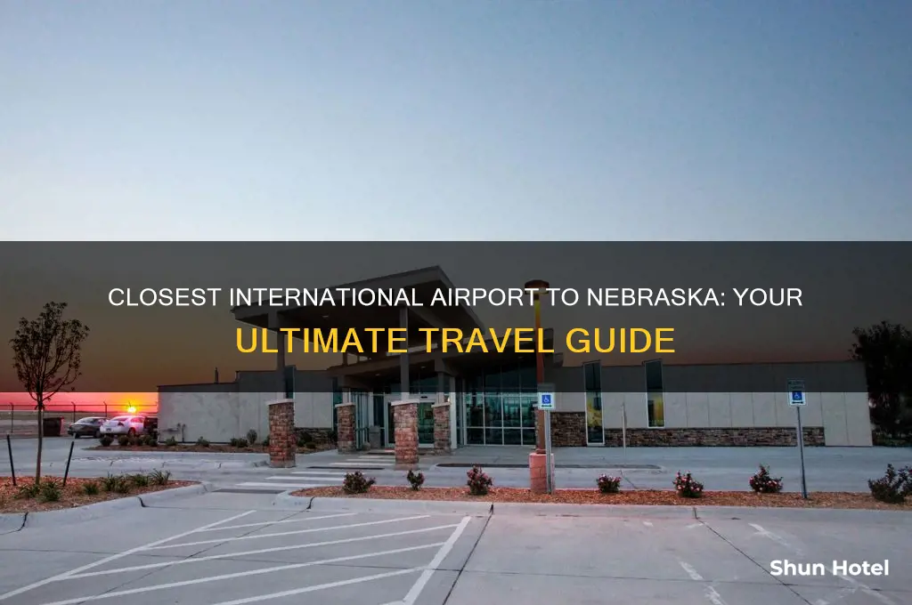 what is the closest international airport to nebraska