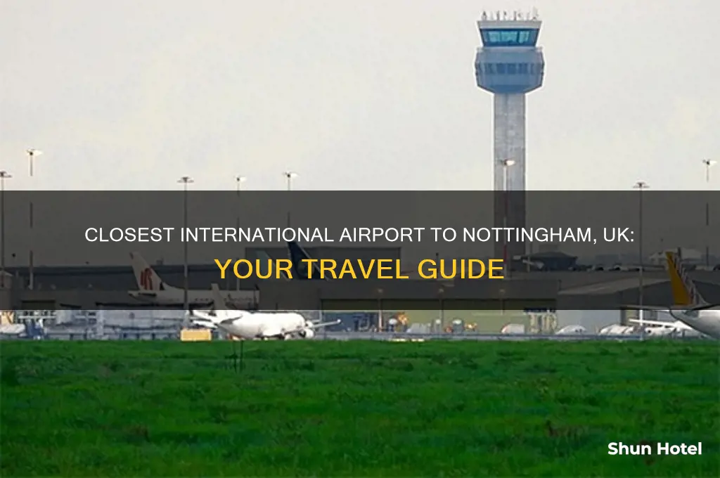 what is the closest international airport to nottingham uk