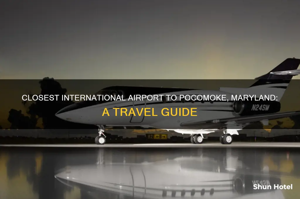 what is the closest international airport to pocomoke maryland