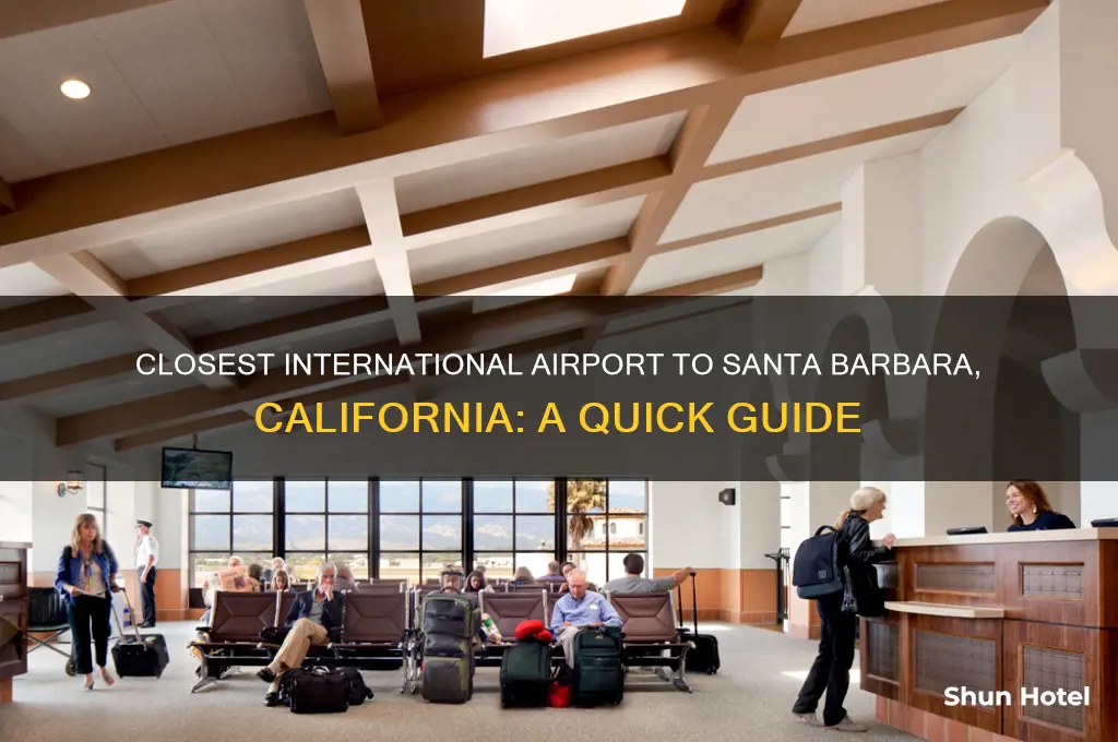 what is the closest international airport to santa barbara california