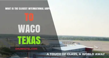 Closest International Airport to Waco, Texas: Your Travel Guide