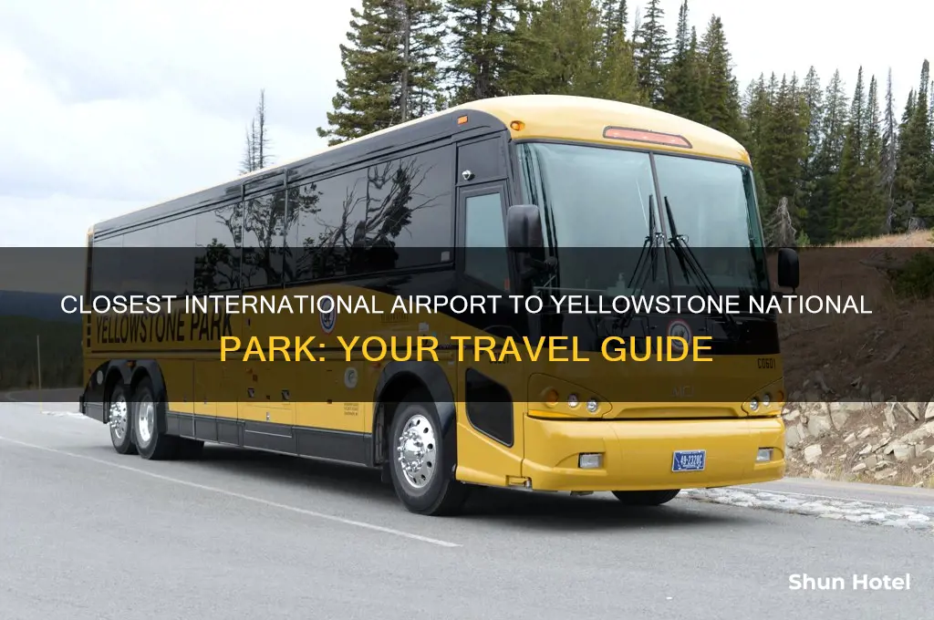 what is the closest international airport to yellowstone national park