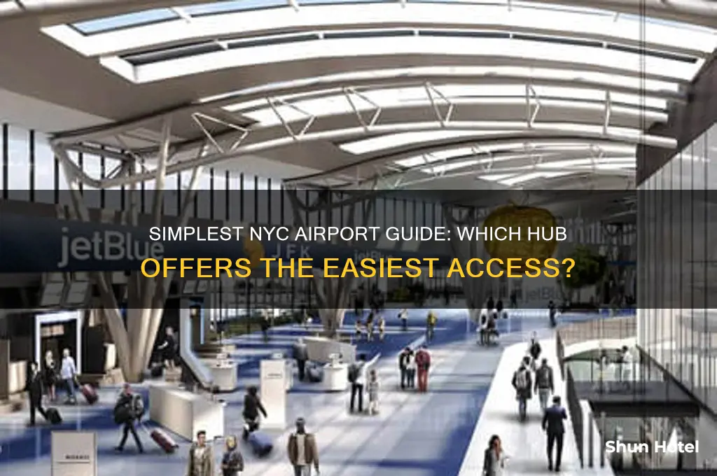 what is the easiest airport to fly into nyc