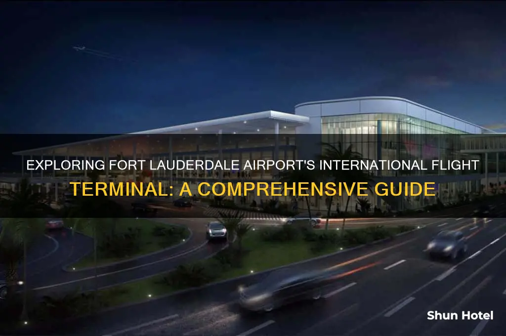 what is the international flight terminal at fort lauderdale airport