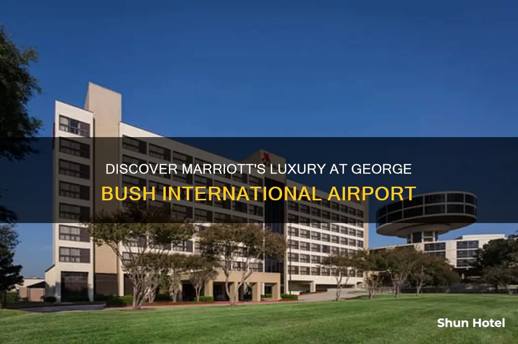 what is the marriott at george bush international airport