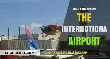 Discovering the Name of the International Airport: A Comprehensive Guide