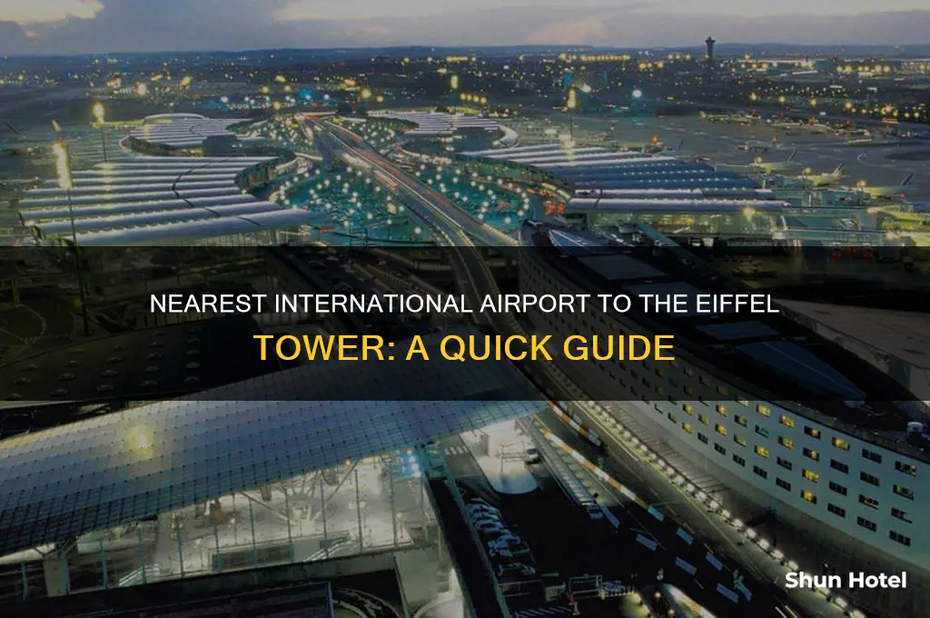 what is the nearest international airport near the eiffle tower