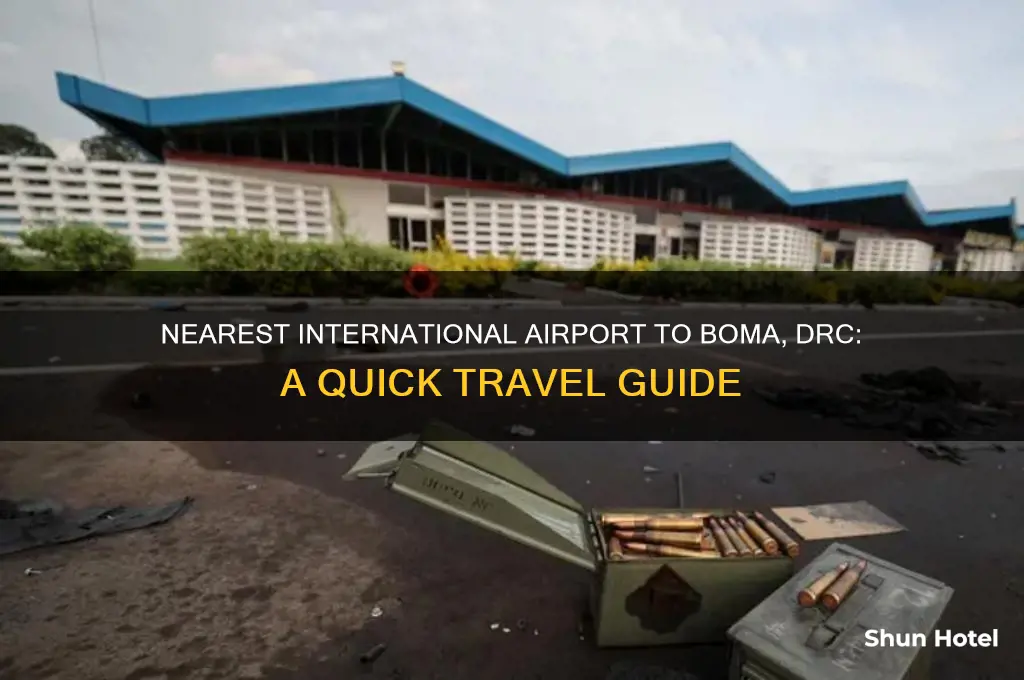 what is the nearest international airport to boma drc