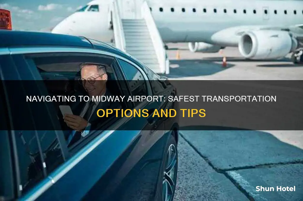 what is the safest way to get to midway airport
