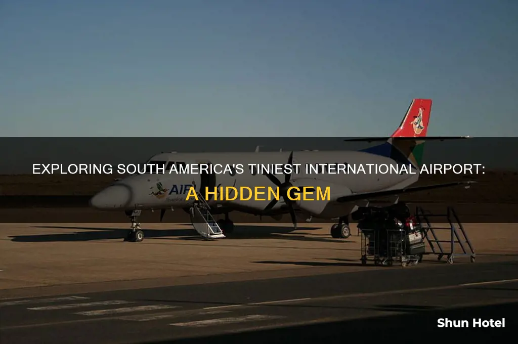 what is the smallest international airport in south america