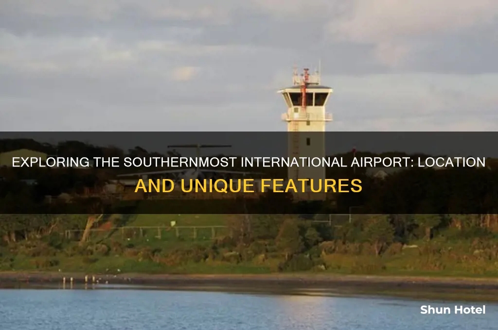 what is the southern most international airport