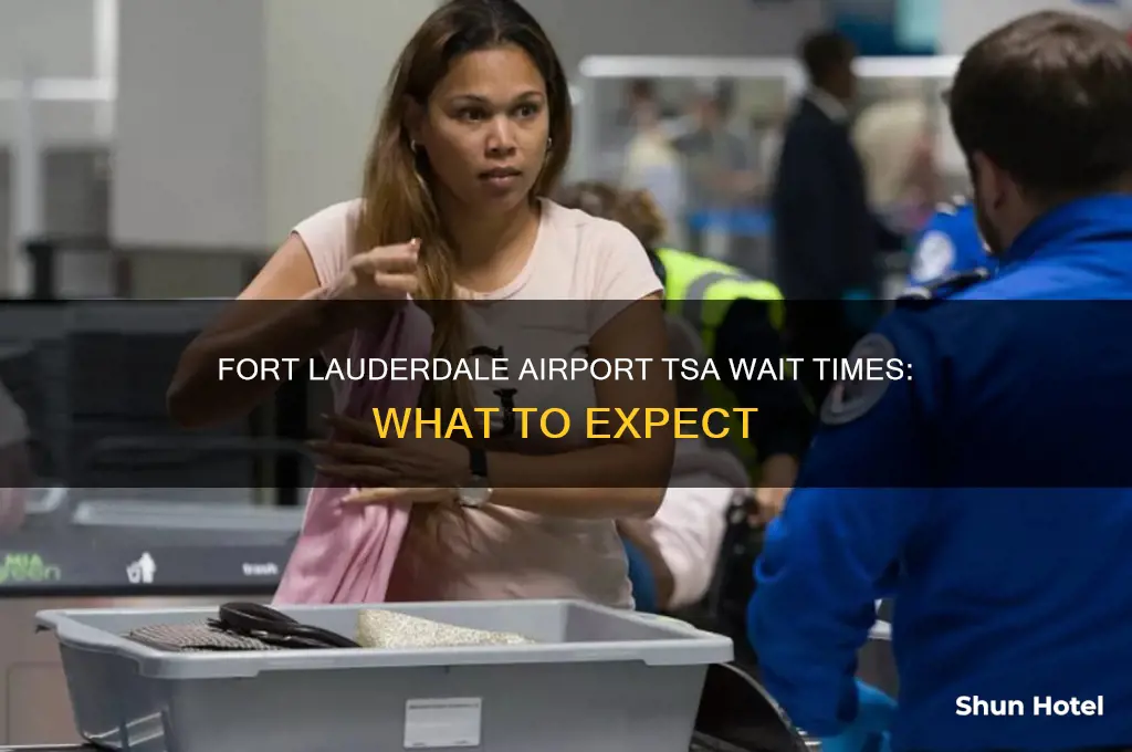 what is the tsa wait at fort lauderdale international airport