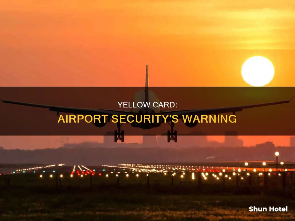 what is yellow card in airport