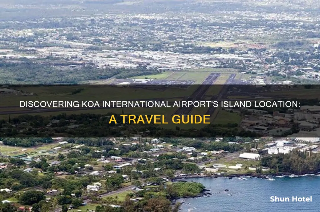 what island is koa international airport on