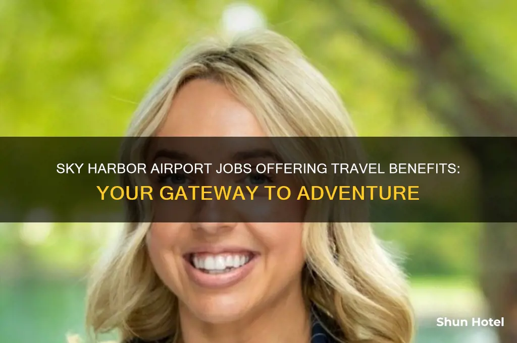 what jobs get travel benefits sky harbor airport