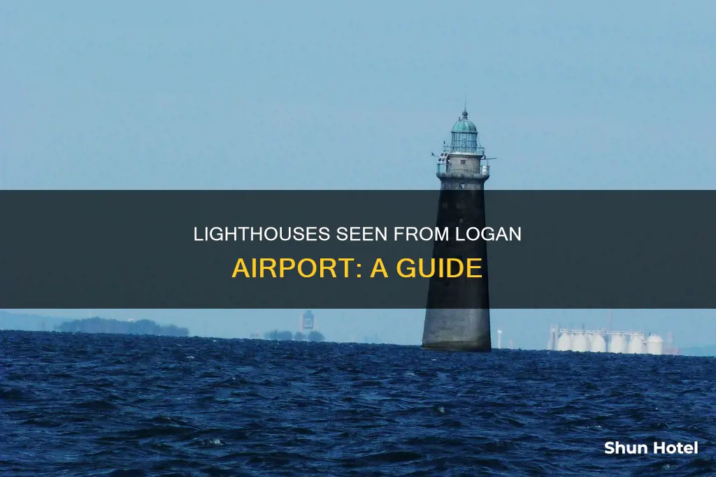 what lighthouses can be seen from logan airport