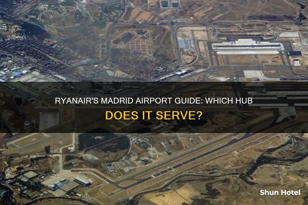 what madrid airport does ryanair fly to