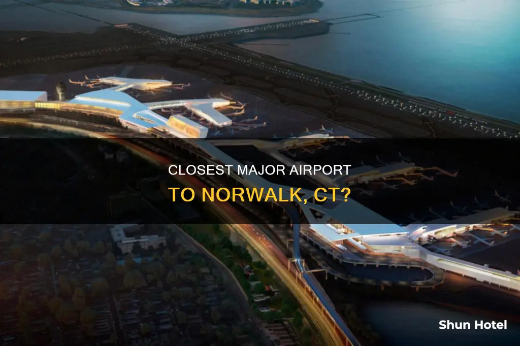 what major airport nearest norwalk ct