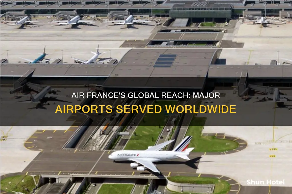 what major airports does airfrance fly into