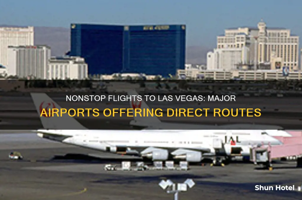what major airports fly nonstop to las vegas