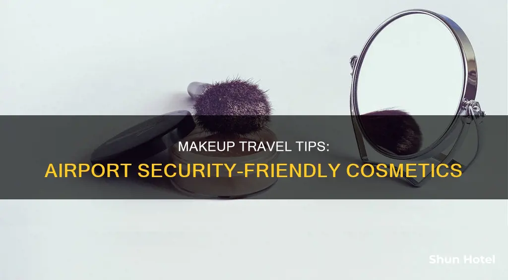 what makeup can you take through airport security