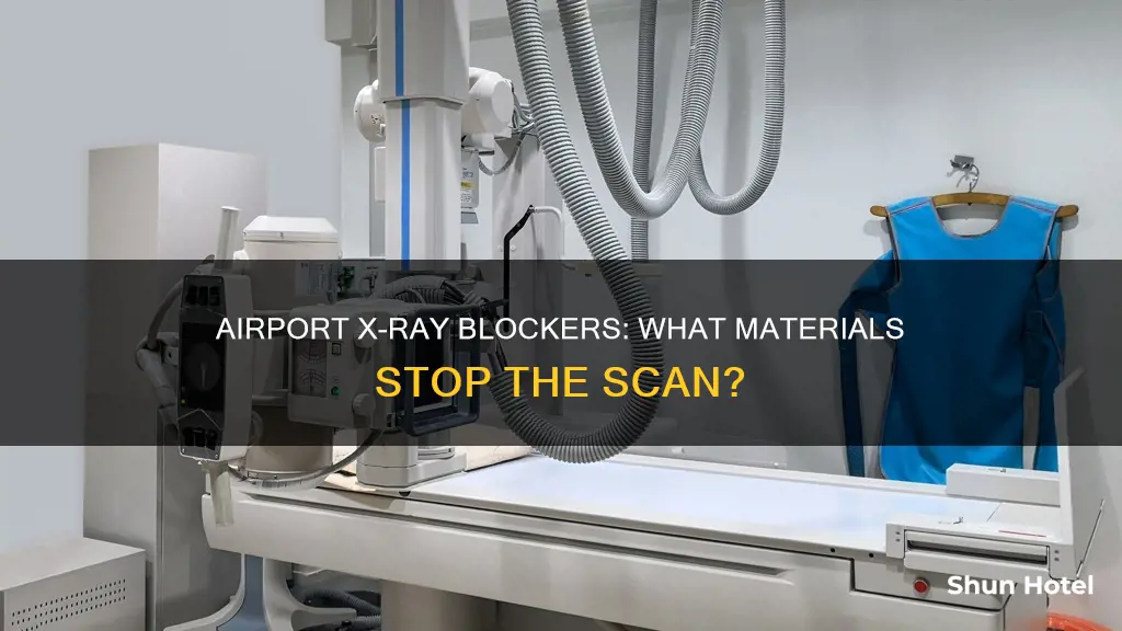 what material blocks airport x rays