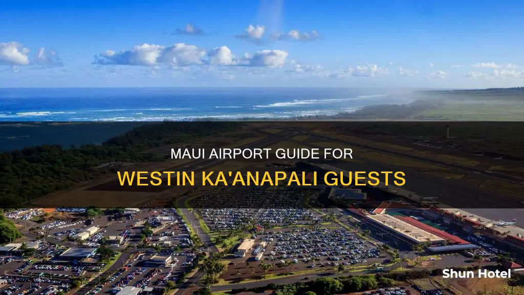 what maui airport for westin kaannapali