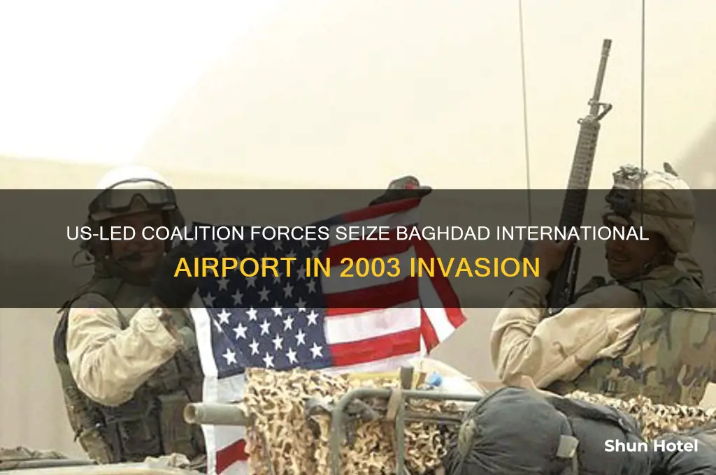 what military force captured baghdad international airport