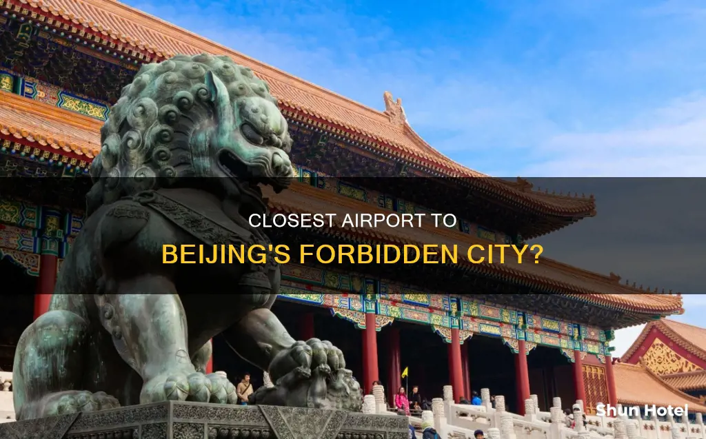 what nearest airport to forbidden city
