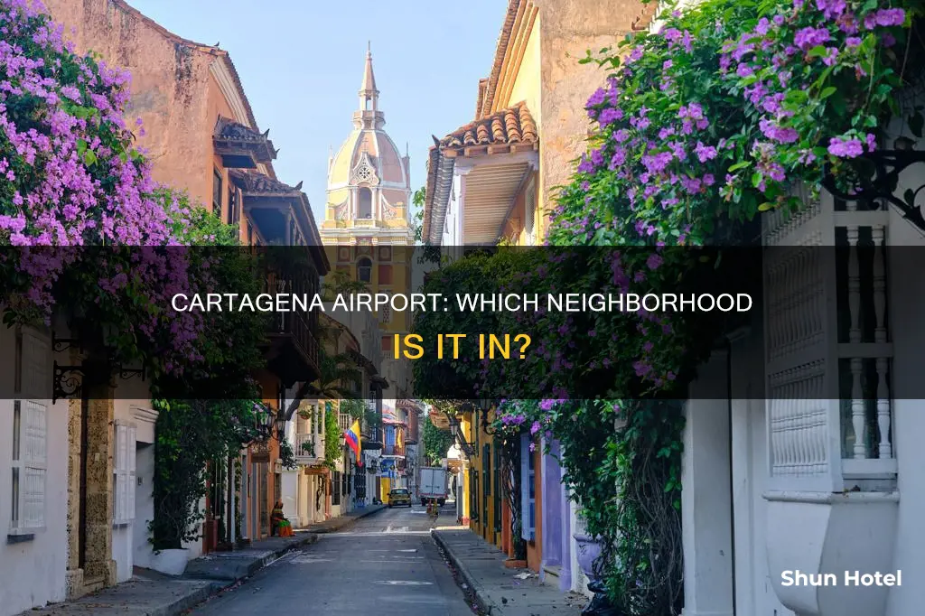 what neighborhood is cartagena airport in