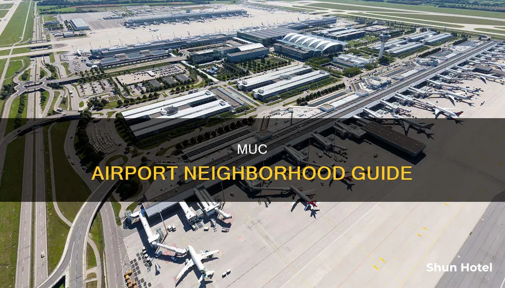 what neighborhood is muc airport in
