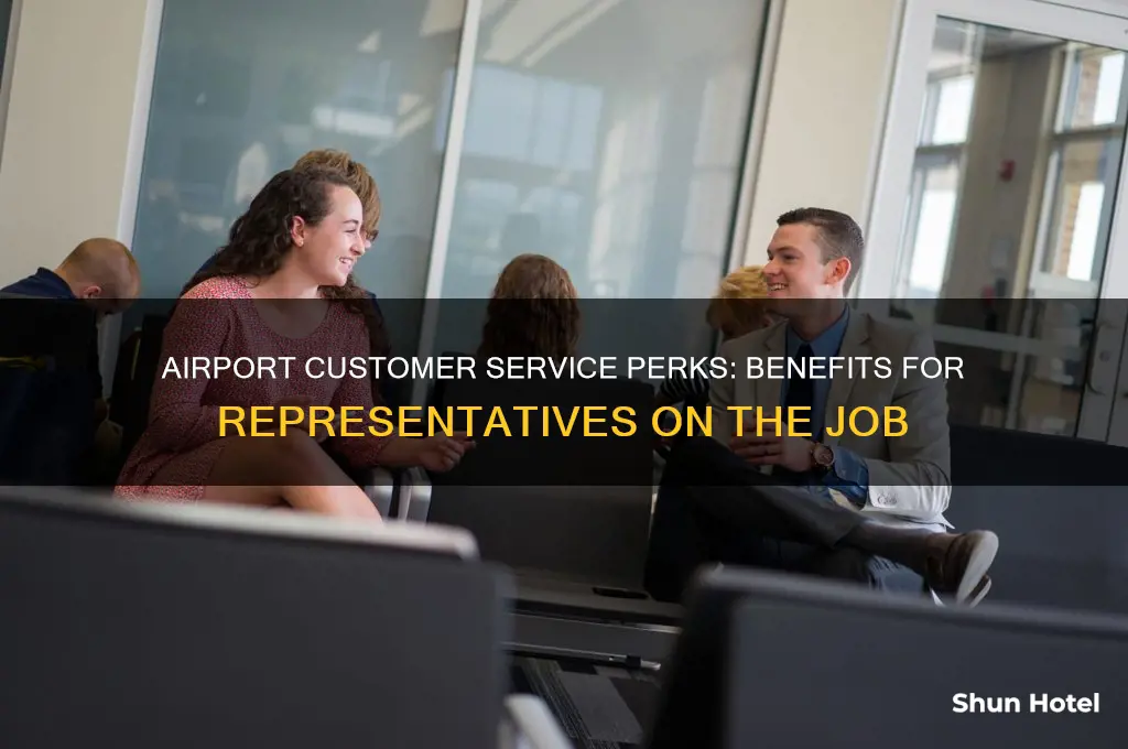 what perks do customer service representatives get at airports