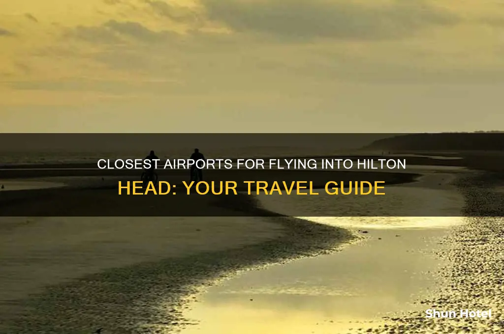 what r the closest airports to fly into hilton head