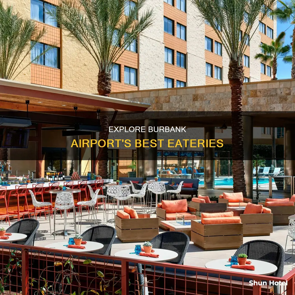 what restaurants are in burbank airport