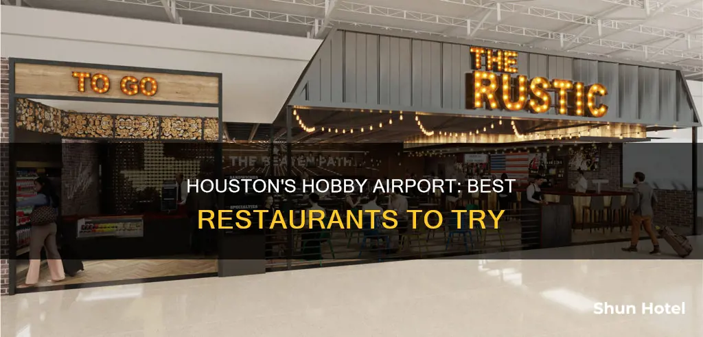 what restaurants are in hobby airport