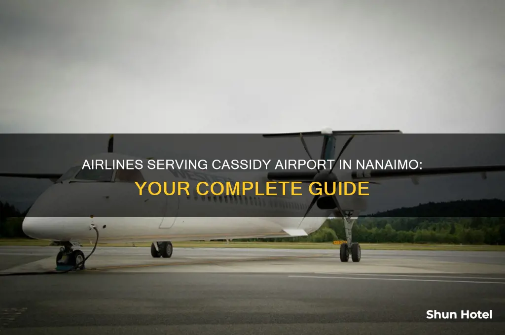 what sirlines fly into cassidy airport in nanaimo