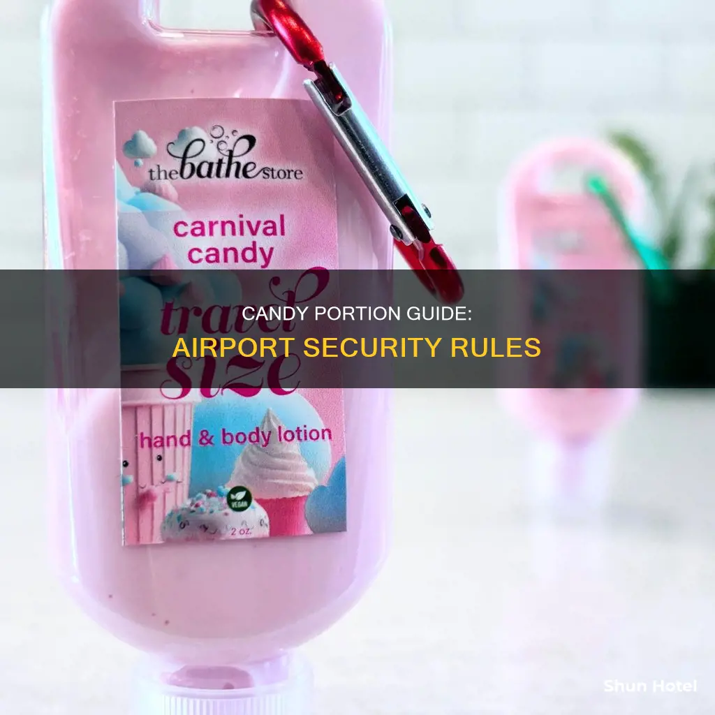 what size candy can i bring through airport security