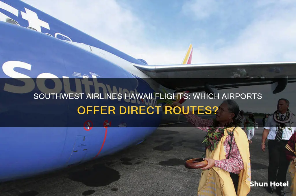what southwest airports fly to hawaii