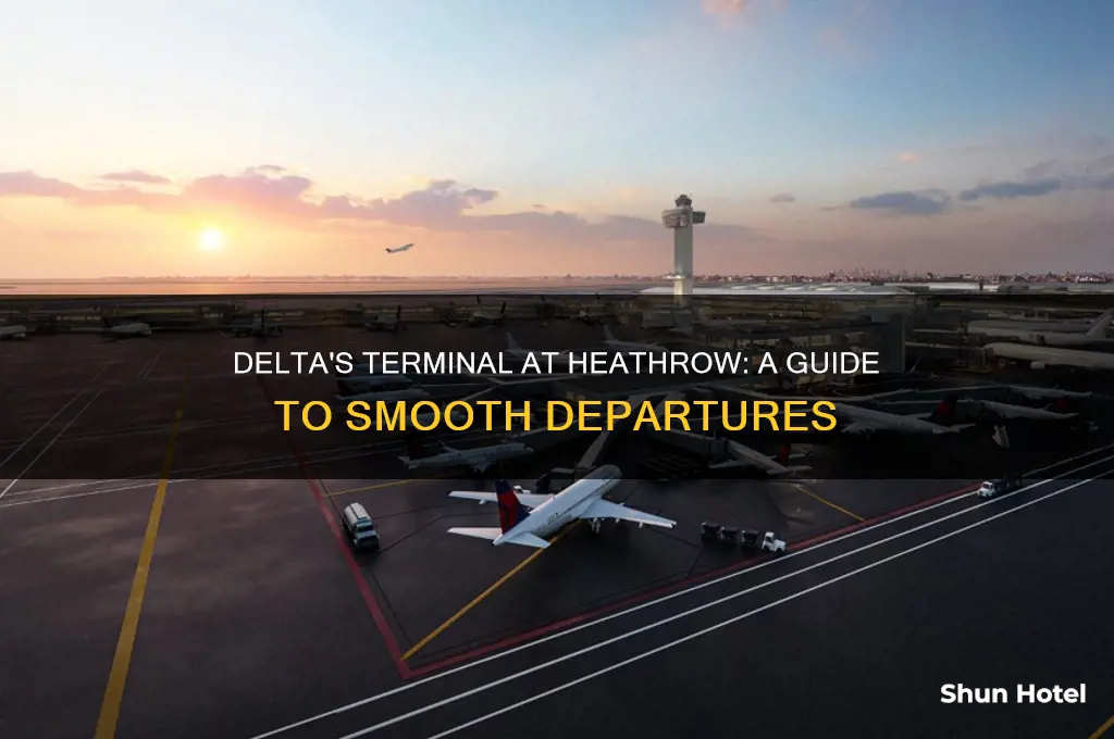 what teeminal does delta fly iut if at heathrow airport
