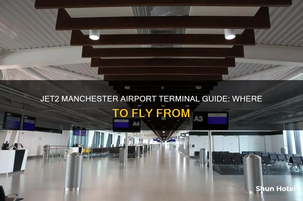 what terminal do jet2 fly from at manchester airport