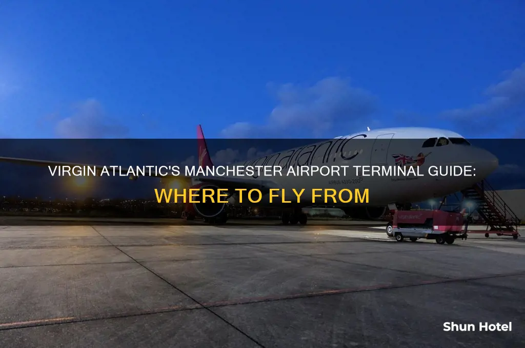 what terminal do virgin atlantic fly from manchester airport