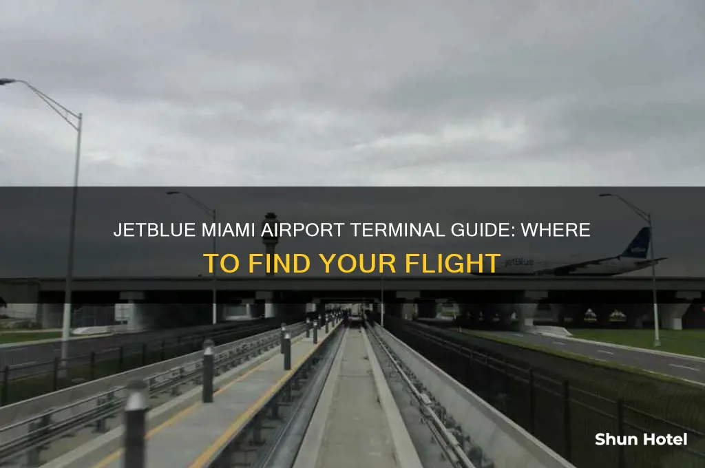 what terminal does jetblue fly into miami airport