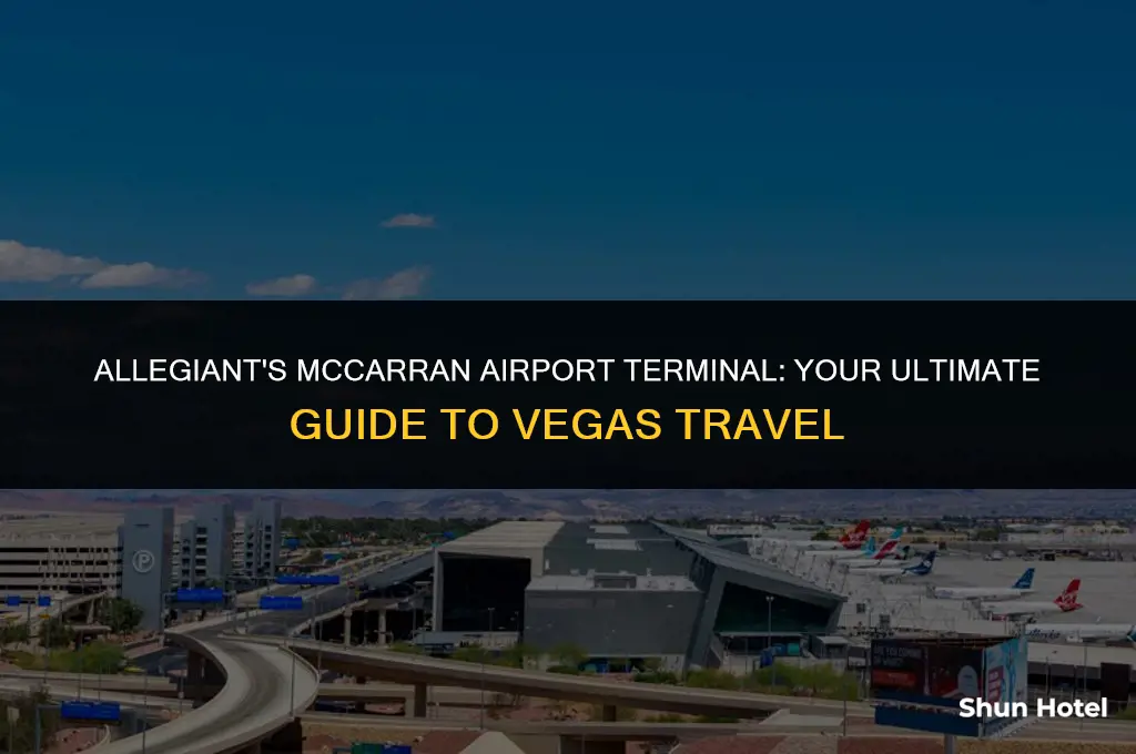 what terminal is allegiant at mccarran airport vegas