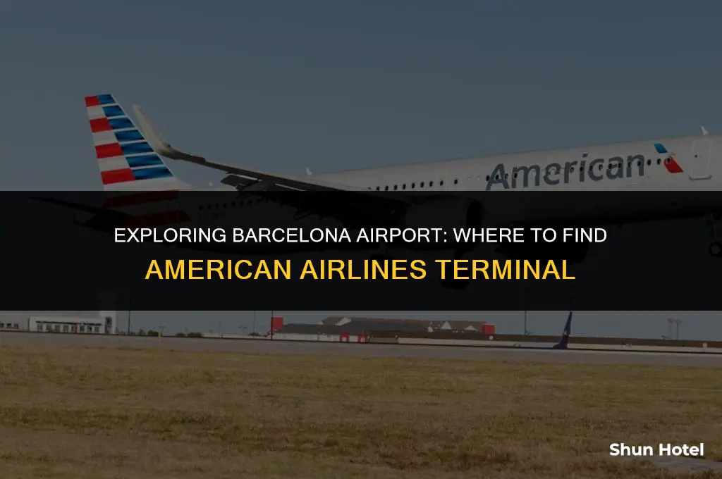 what terminal is american airlines at barcelona airport