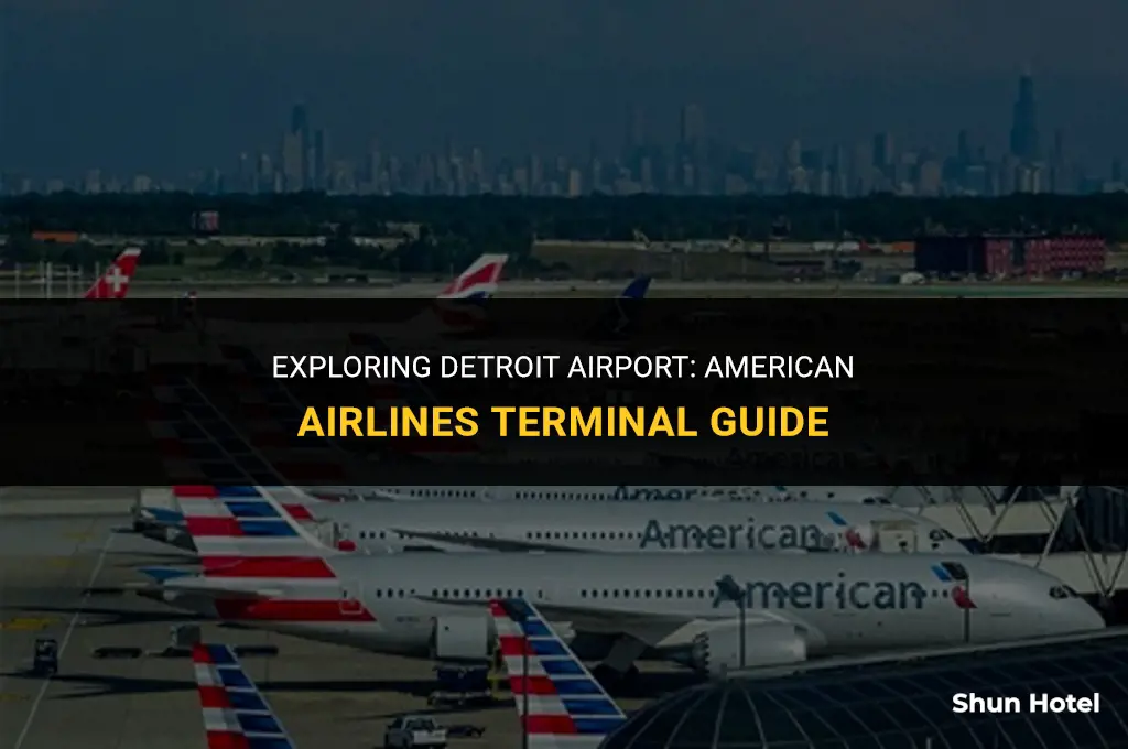 what terminal is american airlines at detroit airport