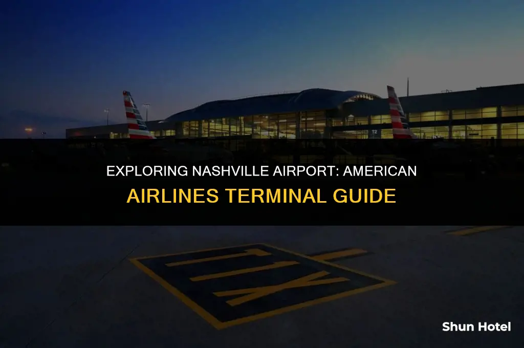 what terminal is american airlines at nashville airport