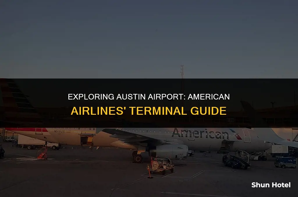what terminal is american airlines at the austin airport